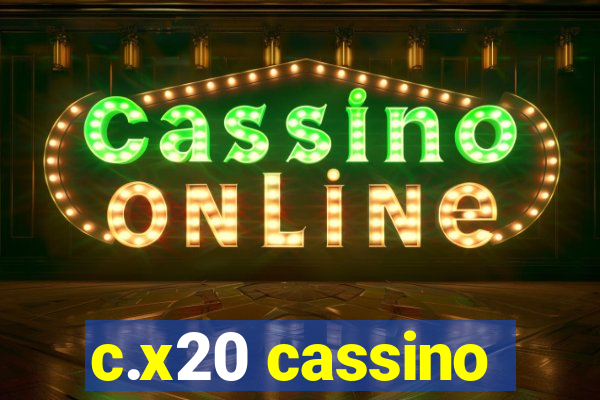 c.x20 cassino